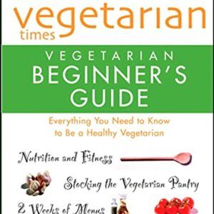 Cookbook: Vegetarian Times Vegetarian Beginner's Guide
